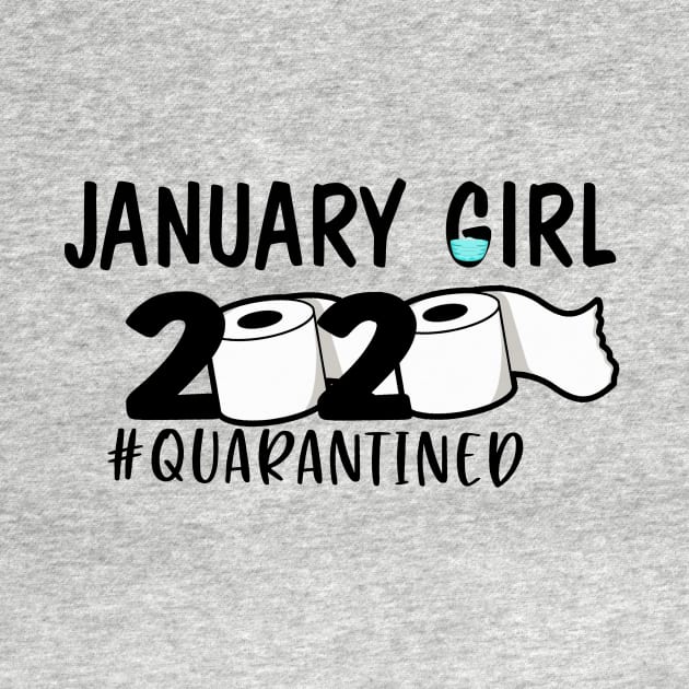 Funny January Girl Quarantined 2020 Gift Lover by ThuyNga